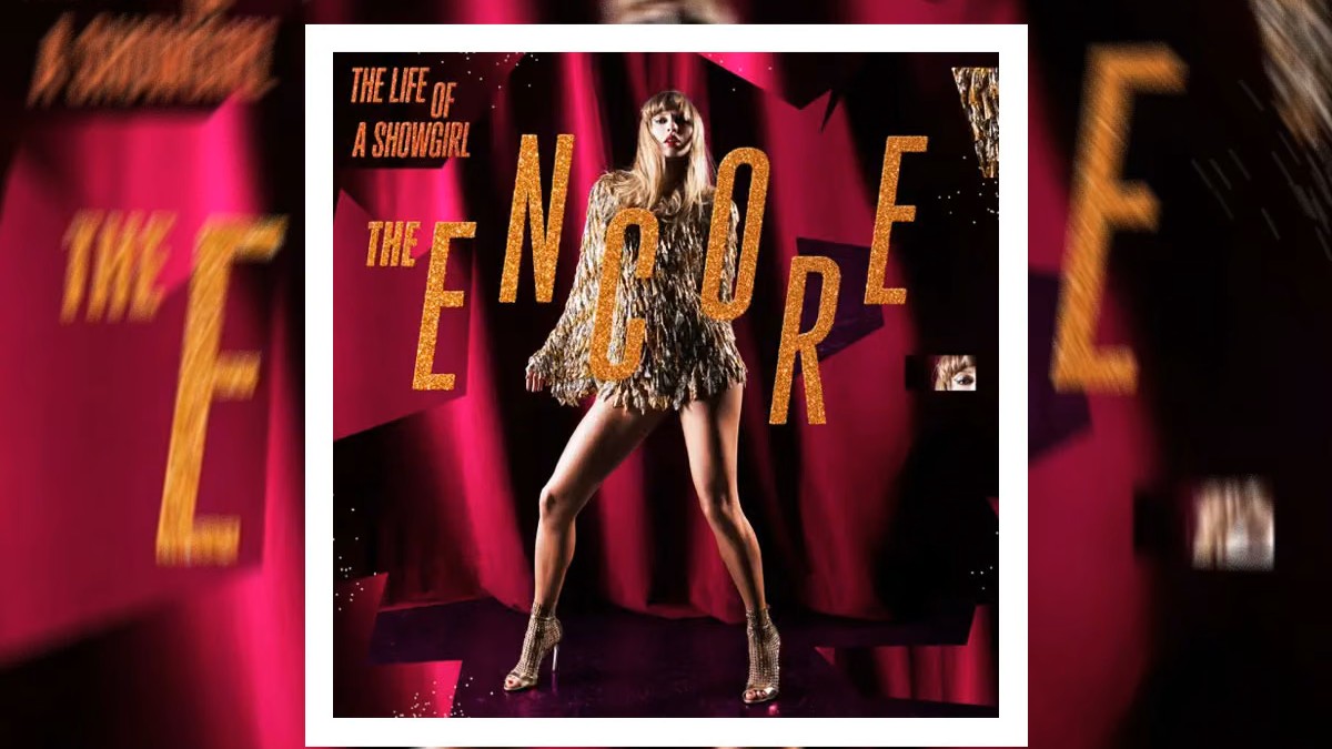 Taylor Swift Surprise-Releases The Life of a Showgirl: The Encore, Four New Songs Add a Post-Curtain Monologue
